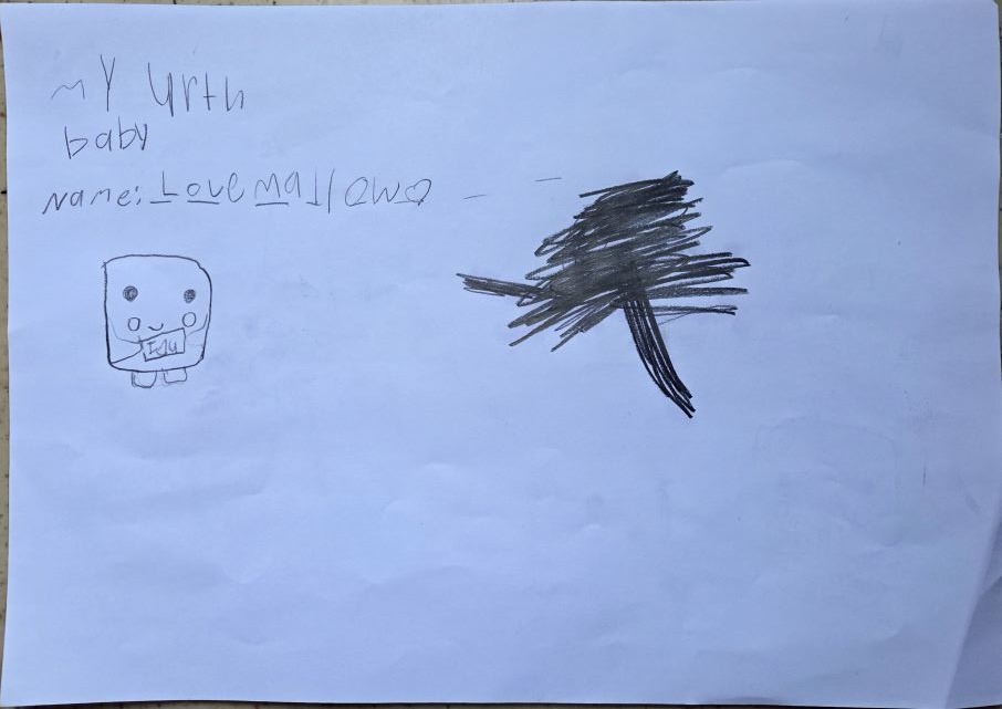 Fourth try sketch labeled my fourth baby, name Love Mallow.